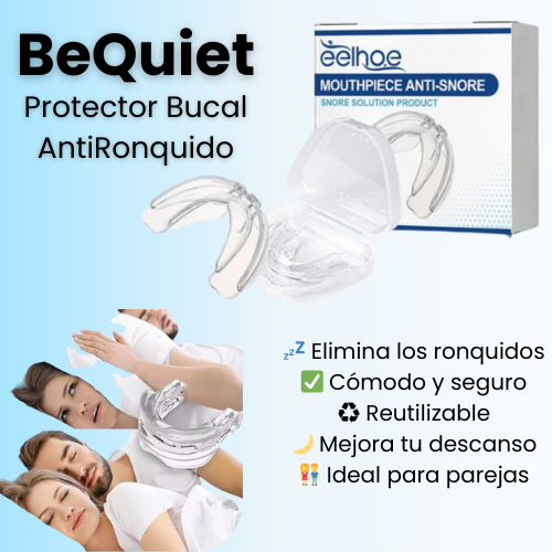 BeQuiet - Protector Bucal AntiRonquidos para mejorar tu descanso y el de los demás